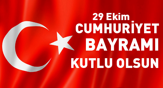 Cumhuriyetin 91. Yılı Kutlu Olsun