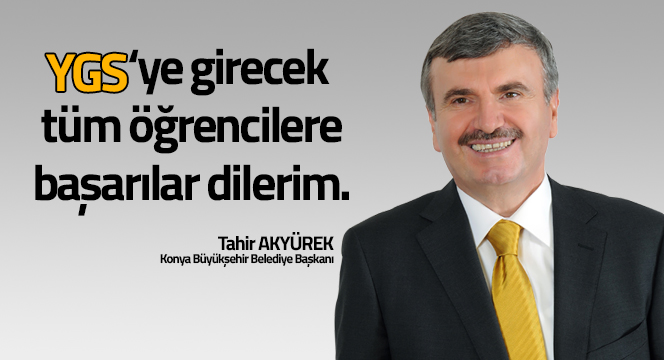 Başkan Akyürek, YGS`ye Girecek Öğrencilere Başarılar Diledi