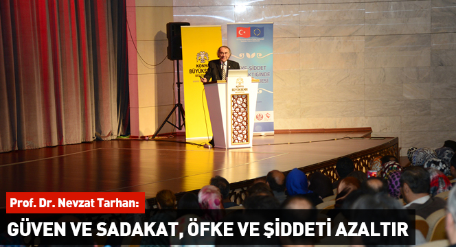 ``Güven ve Sadakat, Öfke ve Şiddeti Azaltır``