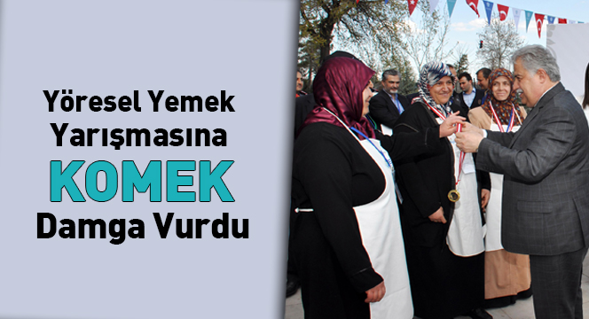 Yöresel Yemek Yarışmasına KOMEK Damga Vurdu