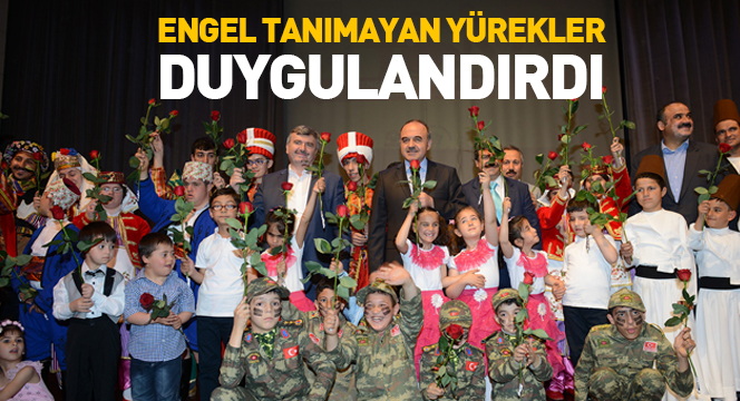 ``Engel Tanımayan Yürekler`` Duygulandırdı