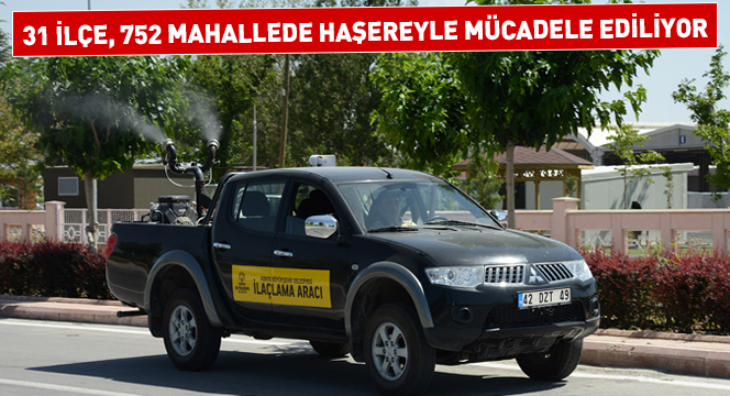 31 İlçe, 752 Mahallede Haşereyle Mücadele Ediliyor