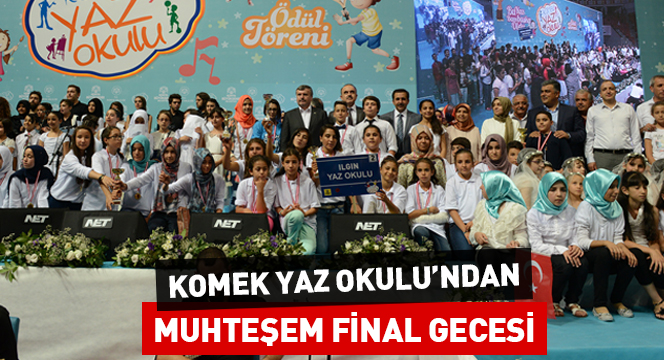 KOMEK Yaz Okulu`ndan Muhteşem Final Gecesi