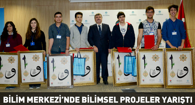 Bilim Merkezi`nde Bilimsel Projeler Yarıştı