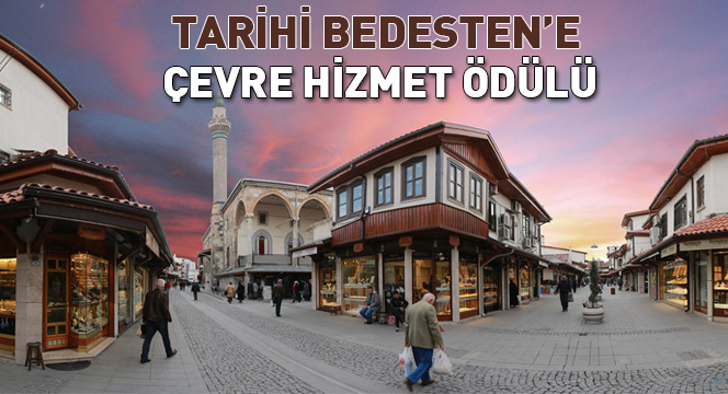 Tarihi Bedesten`e Çevre Hizmet Ödülü