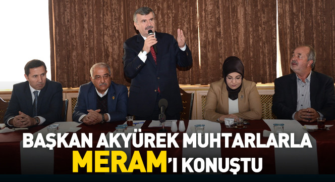 Başkan Akyürek Muhtarlarla ``Meram``ı Konuştu