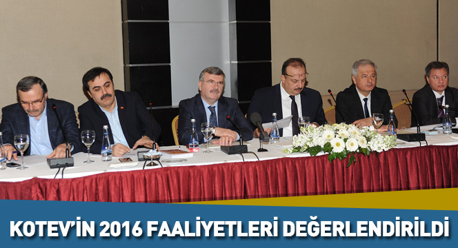 KOTEV`İN 2016 Faaliyetleri Değerlendirildi