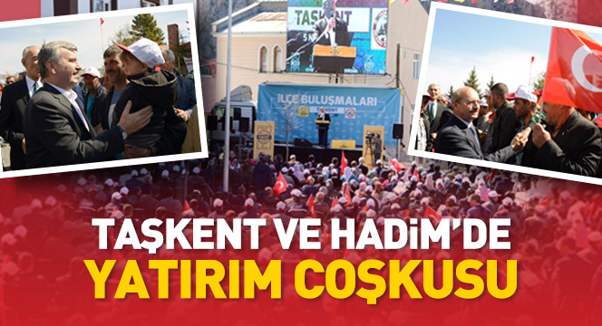 Taşkent ve Hadim`de Yatırım Coşkusu