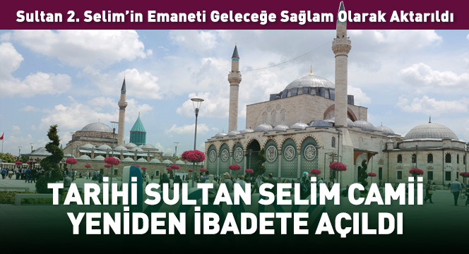 Tarihi Sultan Selim Camii Yeniden İbadete Açıldı