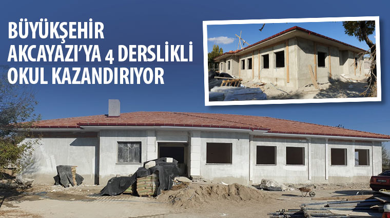 Büyükşehir Akcayazı’ya 4 Derslikli Okul Kazandırıyor