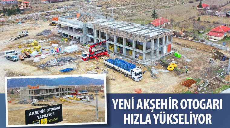 Yeni Akşehir Otogarı Hızla Yükseliyor