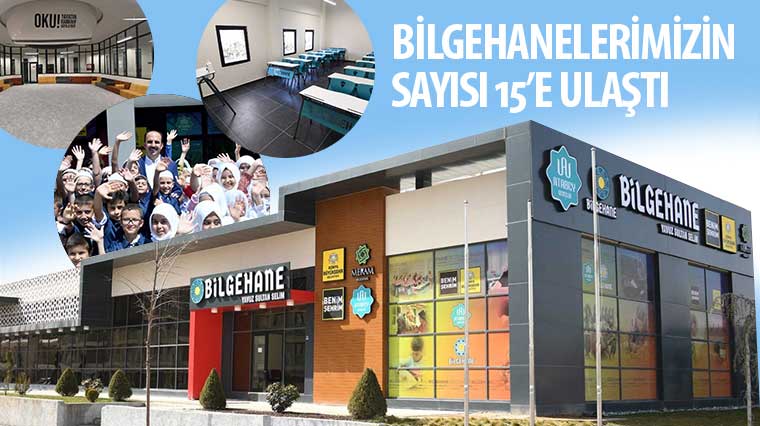 Bilgehanelerimizin Sayısı 15’e Ulaştı