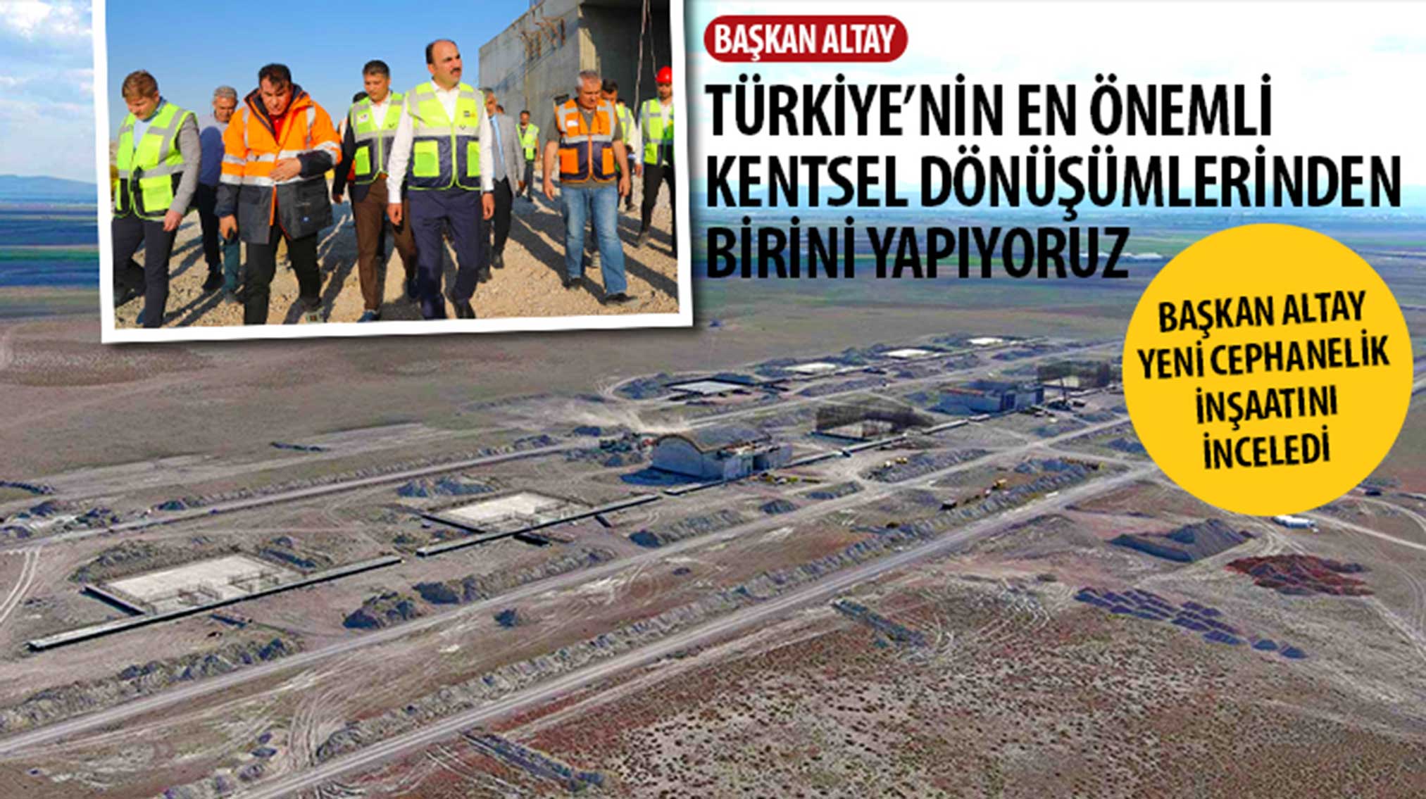 Başkan Altay Yeni Cephanelik İnşaatını İnceledi